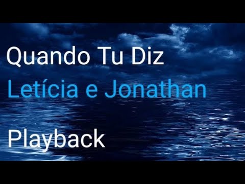 Quando Tu Diz - Leticia e Jonathan