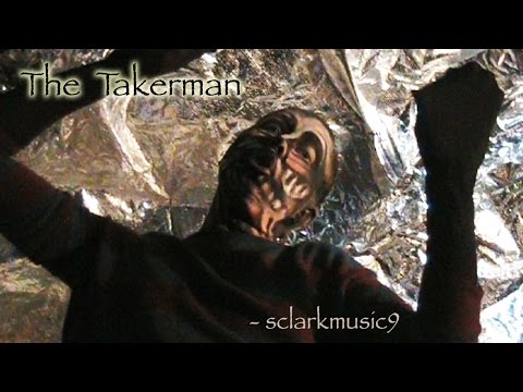 The Takerman - sclarkmusic9 - Steve Carr Clark