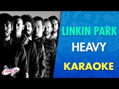 Linkin Park - Heavy feat Kiiara (Karaoke) | CantoYo