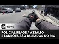 Pm reage a assalto e atira contra ladrões no Rio de Janeiro