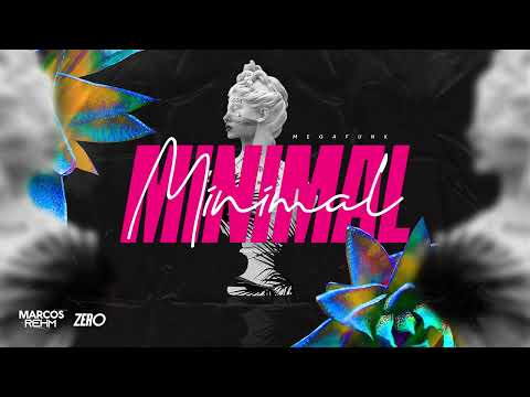 MEGA FUNK - MINIMAL 2K23 - PROD (MARCOS REHM) FT (DJ ZERO)