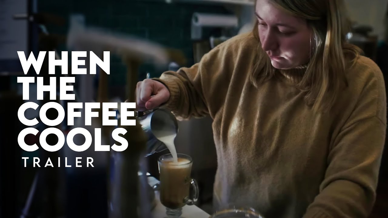 When the Coffee Cools | Coffee Shop Documentary | Trailer 1