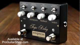 Empress Tape Delay - What To Know & Where To Buy | Equipboard