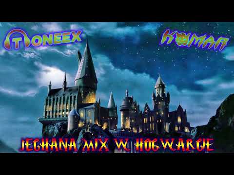TONEEX x KOMAR - Jechana mix w Hogwarcie