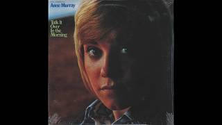 Anne Murray – “Talk It Over In The Morning” (Capitol) 1971