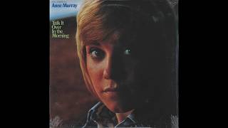 Anne Murray – “Talk It Over In The Morning” (Capitol) 1971