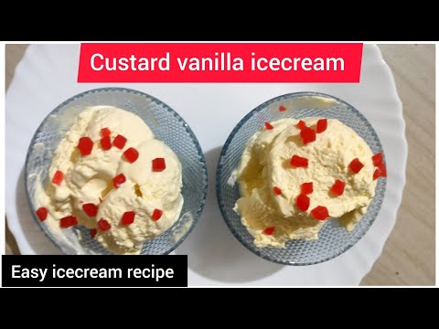 बहुत ही आसान तरीके से कस्टर्ड वैनिला आइसक्रीम, how to make vanilla icecream at home