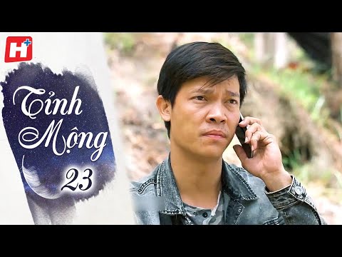 Tỉnh Mộng - Tập 23 | HTV Phim Tình Cảm Việt Nam