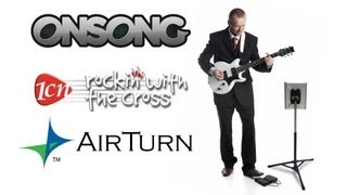 OnSong, Rockin with the Cross, and AirTurn - Complete Solutions for Worship Leaders