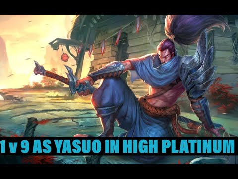 HOW TO 1V9 AS YASUO IN HIGH PLATINUM EUW - FULL GAMEPLAY