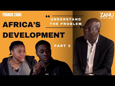 Zanu Project Rethink - Africa's Development (Part 2)