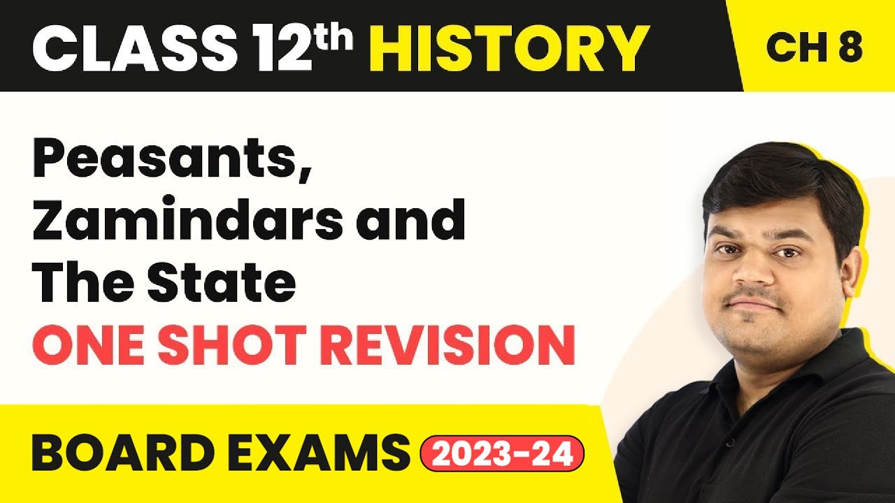 Peasants, Zamindars and The State - One Shot Revision | Class 12 History Chapter 8 (2022-23)