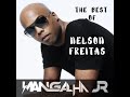 MIX THE BEST OF NELSON FREITAS - DJ MANGALHA JR