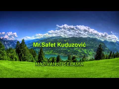 Mr Safet Kuduzović-Nazivanje selama