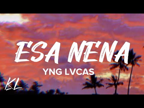 Yng lvcas - esa nena (Letra/Lyrics)