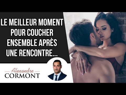 Le meilleur moment pour coucher ensemble après une rencontre !