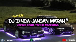 Download lagu DJ DINDA JANGAN MARAH MARAH SOUND TIKTOK MENGKANE 2023 mp3