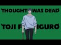 Thought I Was Dead Toji Fushiguro Edit AMV