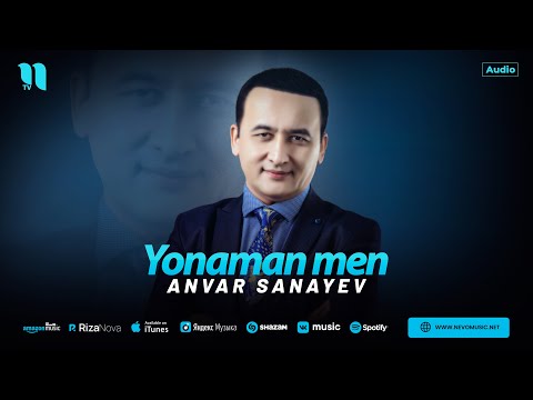 Anvar Sanayev - Yonaman men (audio 2024)