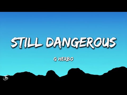 G Herbo - Still Dangerous (Lyrics)