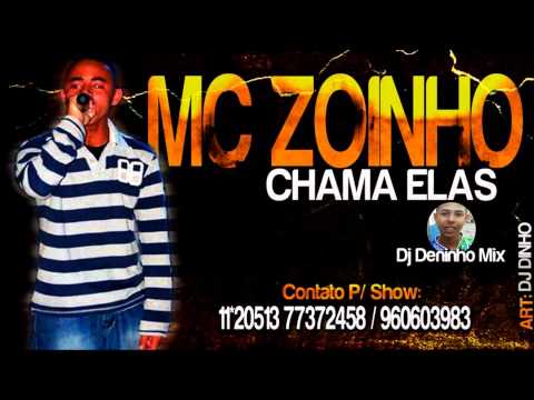 Mc Zoinho - Chama Elas (DjDeninhoMix)