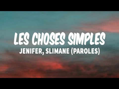 Les Choses Simples - Jenifer, Slimane (Paroles/ Lyrics)