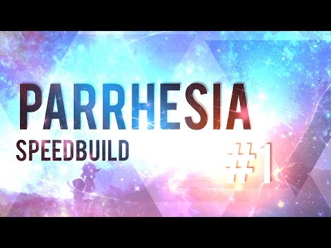 [SPEEDBUILD] - Parrhesia #1 Video