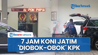 KPK Geledah Kantor KONI Jatim 7 Jam, Bawa SK Pengurus hingga Berkas Dana Hibah PON Papua 2021
