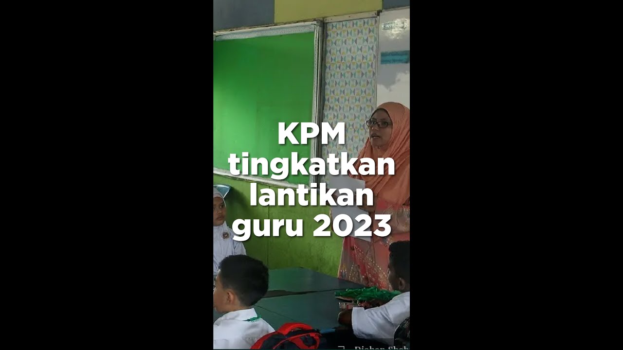 KPM tingkatkan lantikan guru 2023 | 28 Sept 2022 #berita #news #shorts