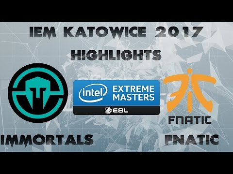 IMMORTALS vs FNATIC @ IEM KATOWICE 2017 Highlights - HUGE COMEBACK
