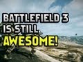Battlefield 3 is Still Awesome (Boom de yada) Song ...