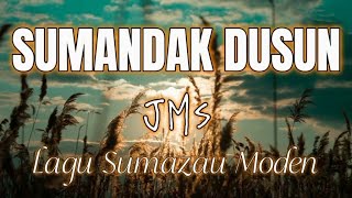 Download lagu SUMANDAK DUSUN - JMS | Lagu Dusun Sumazau Moden Terbaru mp3