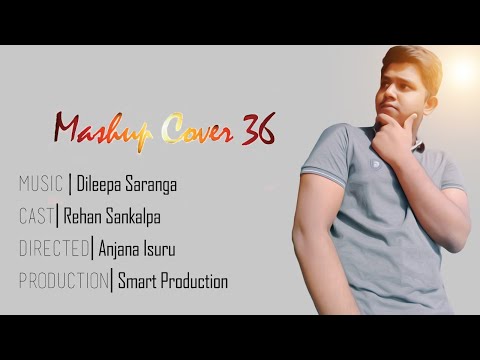 Mashup Cover 36|Sinhala (Dileepa Saranga)New song sinhala