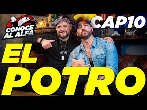 Luis "EL POTRO" Caballero - CONOCE AL ALFA - EP 10 @elpotreropodcast