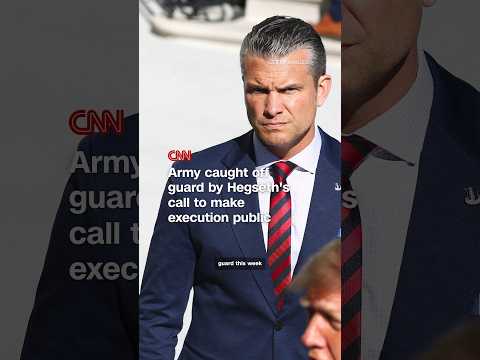 Army caught off guard by Hegseth’s call to make execution public
