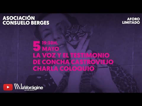Vídeo: Charla coloquio <cite>La voz y el testimonio de Concha Castroviejo</cite>. Santander, 5 de maio de 2021