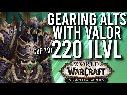 Gearing Your Alts With Up To 220 iLvL With Valor Points In Shadowlands! -  WoW: Shadowlands 9.0