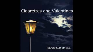 Cigarettes and Valentines - Darker Side Of Blue (Tal Bachman Cover)