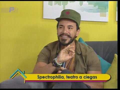 Ser Mejores: Spectrophilia, teatro a ciegas