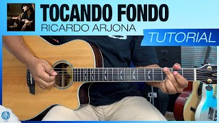 &quot;TOCANDO FONDO&quot; - Ricardo Arjona | Tutorial en Guitarra | Acordes, TABS y Letra (PDF Gratis)