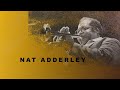 Black History Month: Nat Adderley