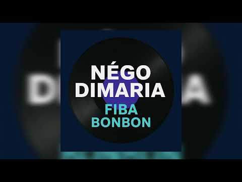 Négo Dimaria - Fiba Bonbon (Audio Officiel)