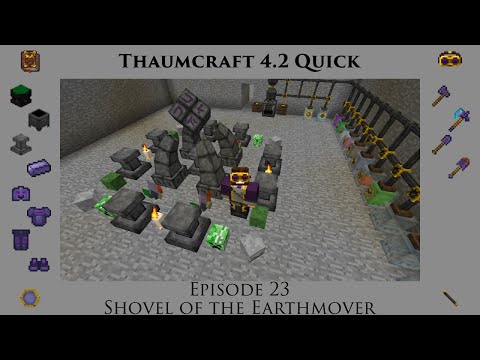Thaumcraft Quick 4.2 E23 - Shovel of the Earthmover