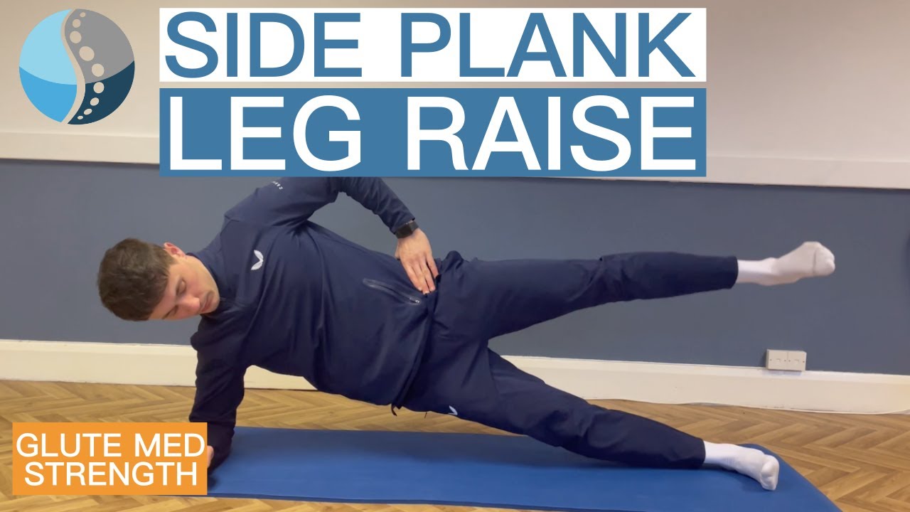 79. Side Plank with Leg Raise - Gluteus Medius Strength Exercise for Hip, Low Back or Pelvic Pain - YouTube