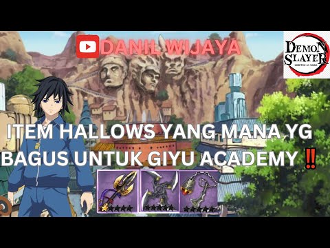 ITEM HALLOWS YANG MANA YG BAGUS UNTUK GIYU ACADEMY ‼️  - DEMON SLAYER BLADE OF HASHIRA 🔥