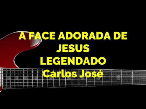 A FACE ADORADA DE JESUS - 304 | CARLOS JOSÉ E A HARPA CRISTÃ