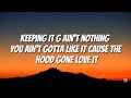 Jay Rock Hood Gone Love It Lyrics You Ain T Gotta Like It Cause The Hood Gone Love It