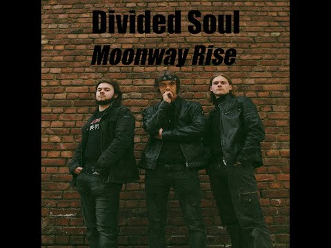 Moonway Rise - Divided Soul