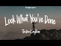 Tasha Layton - Look What You've Done ~ Lyrics