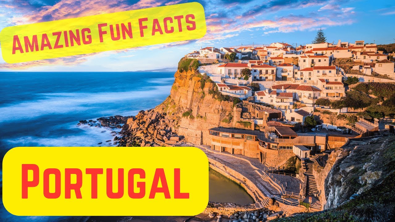 Amazing Fun Facts about Portugal